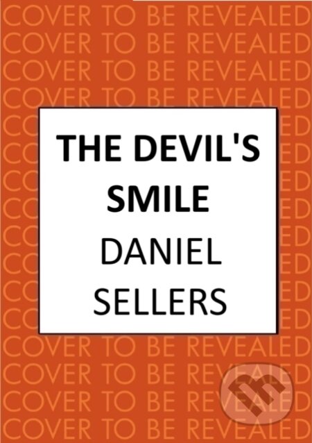 Kniha: The Devil's Smile (Daniel Sellers). Allison & Busby, 2025 Kniha: The Devil's Smile (Daniel Sellers). Allison & Busby, 2025