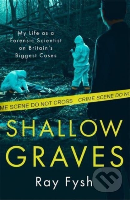 Kniha: Shallow Graves (Ray Fysh). John Blake, 2022 Kniha: Shallow Graves (Ray Fysh). John Blake, 2022
