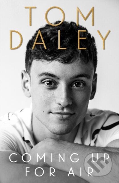 Kniha: Coming Up for Air (Tom Daley). HQ, 2021 Kniha: Coming Up for Air (Tom Daley). HQ, 2021