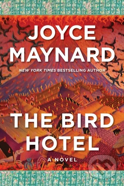 Kniha: The Bird Hotel (Joyce Maynard). , 2025 Kniha: The Bird Hotel (Joyce Maynard). , 2025