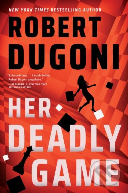 Kniha: Her Deadly Game (Robert Dugoni). Thomas & Mercer, 2023 Kniha: Her Deadly Game (Robert Dugoni). Thomas & Mercer, 2023