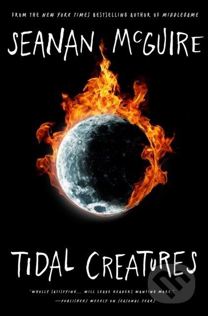 Kniha: Tidal Creatures (Seanan Mcguire). Castle Point Books, 2025 Kniha: Tidal Creatures (Seanan Mcguire). Castle Point Books, 2025