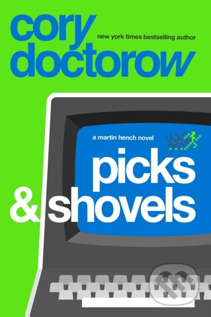 Kniha: Picks and Shovels (Cory Doctorow). Head of Zeus, 2025 Kniha: Picks and Shovels (Cory Doctorow). Head of Zeus, 2025