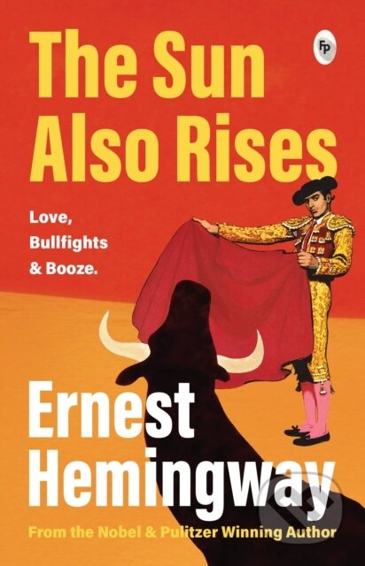 Kniha: The Sun Also Rises (Ernest Hemingway). , 2023 Kniha: The Sun Also Rises (Ernest Hemingway). , 2023