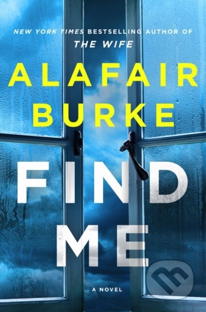 Kniha: Find Me (Alafair Burke). HarperCollins, 2022 Kniha: Find Me (Alafair Burke). HarperCollins, 2022