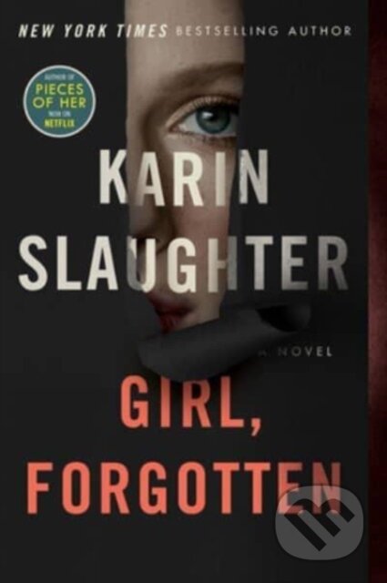 Kniha: Girl, Forgotten (Karin Slaughter). , 2023 Kniha: Girl, Forgotten (Karin Slaughter). , 2023
