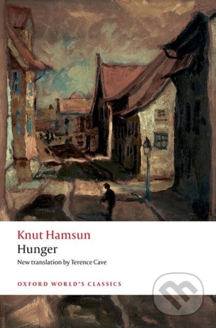 Kniha: Hunger (Knut Hamsun, Tore Rem a Terence Cave). Oxford University Press, 2023 Kniha: Hunger (Knut Hamsun, Tore Rem a Terence Cave). Oxford University Press, 2023