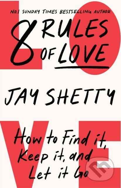 Kniha: 8 Rules of Love (Jay Shetty). Thorsons, 2023 Kniha: 8 Rules of Love (Jay Shetty). Thorsons, 2023