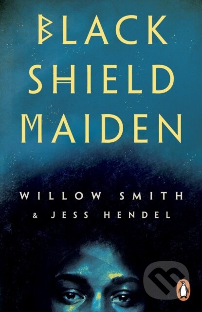 Kniha: Black Shield Maiden (Jess Hendel a Willow Smith). Cornerstone, 2025 Kniha: Black Shield Maiden (Jess Hendel a Willow Smith). Cornerstone, 2025