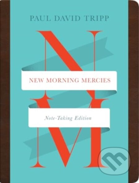 Kniha: New Morning Mercies (Paul David Tripp). Crossway Books, 2024 Kniha: New Morning Mercies (Paul David Tripp). Crossway Books, 2024