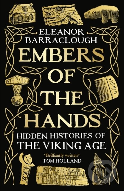 Kniha: Embers of the Hands (Eleanor Barraclough). Profile Books, 2025 Kniha: Embers of the Hands (Eleanor Barraclough). Profile Books, 2025