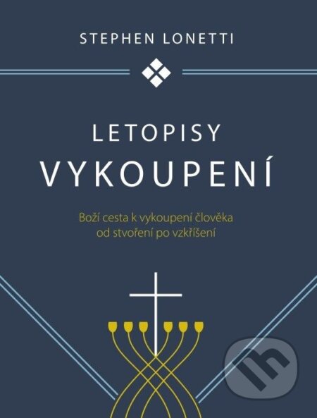 Kniha: Letopisy vykoupení (Stephen Lonetti). Didasko, 2025 Kniha: Letopisy vykoupení (Stephen Lonetti). Didasko, 2025
