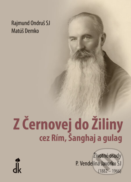 Kniha: Z Černovej do Žiliny cez Rím, Šanghaj a gulag (Rajmund Ondruš a Matúš Demko). Dobrá kniha, 2026 Kniha: Z Černovej do Žiliny cez Rím, Šanghaj a gulag (Rajmund Ondruš a Matúš Demko). Dobrá kniha, 2026