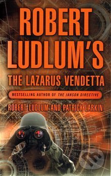 Kniha: The Lazarus Vendetta (Robert Ludlum). Orion, 2013 Kniha: The Lazarus Vendetta (Robert Ludlum). Orion, 2013