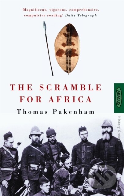 The Scramble for Africa - Thomas Pakenham, Abacus, 1992