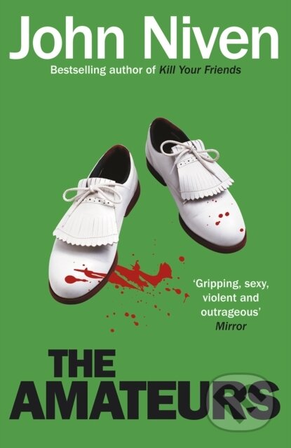 Kniha: The Amateurs (John Niven). Windmill Books, 2014 Kniha: The Amateurs (John Niven). Windmill Books, 2014