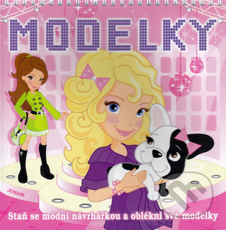 Kniha: Modelky – růžová (Junior). Junior, 2010 Kniha: Modelky – růžová (Junior). Junior, 2010