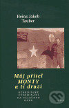 Kniha: Můj přítel Monty a ti druzí (Heinz Jakob Tauber). Sefer, 2006 Kniha: Můj přítel Monty a ti druzí (Heinz Jakob Tauber). Sefer, 2006