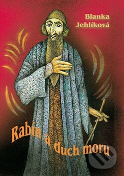 Kniha: Rabín a duch moru (Blanka Jehlíková). , 2008 Kniha: Rabín a duch moru (Blanka Jehlíková). , 2008