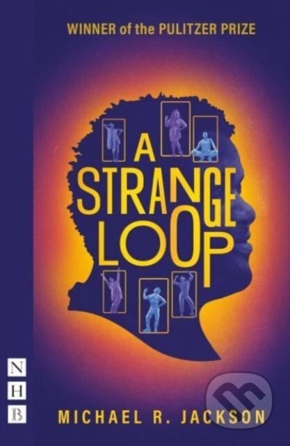 Kniha: A Strange Loop (Michael. R Jackson). Nick Hern Books, 2023 Kniha: A Strange Loop (Michael. R Jackson). Nick Hern Books, 2023