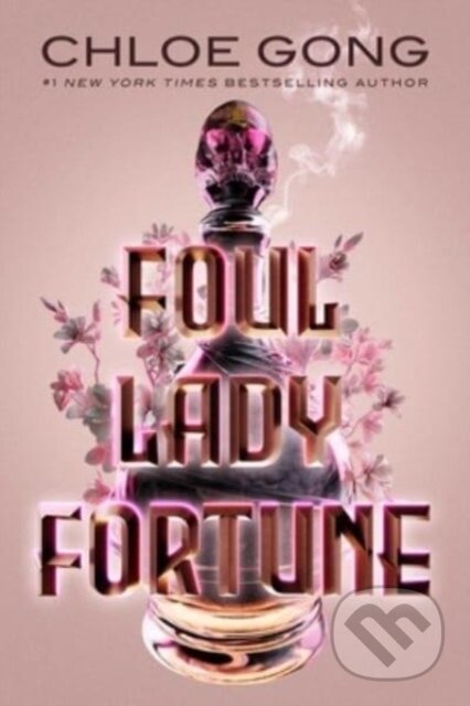 Kniha: Foul Lady Fortune (Chloe Gong). Margaret K. McElderry Books, 2023 Kniha: Foul Lady Fortune (Chloe Gong). Margaret K. McElderry Books, 2023