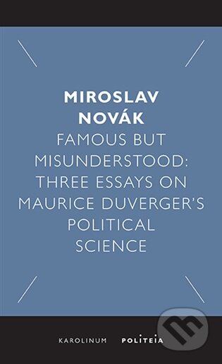 Kniha: Famous but Misunderstood (Miroslav Novák). Karolinum, 2026 Kniha: Famous but Misunderstood (Miroslav Novák). Karolinum, 2026