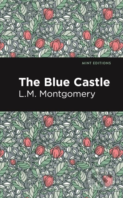 Kniha: The Blue Castle (L.M. Montgomery). , 2024 Kniha: The Blue Castle (L.M. Montgomery). , 2024