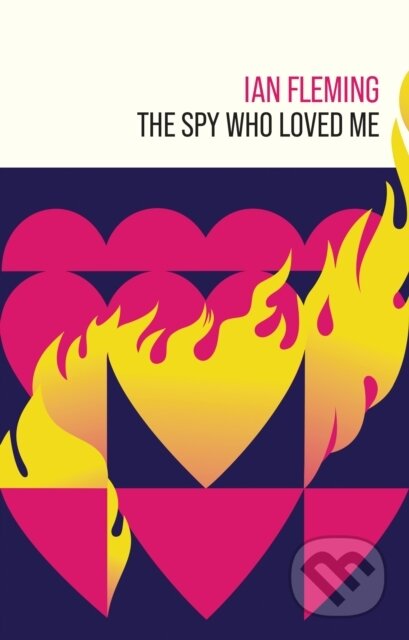Kniha: The Spy Who Loved Me (Ian Fleming). Ian Fleming Publications, 2024 Kniha: The Spy Who Loved Me (Ian Fleming). Ian Fleming Publications, 2024