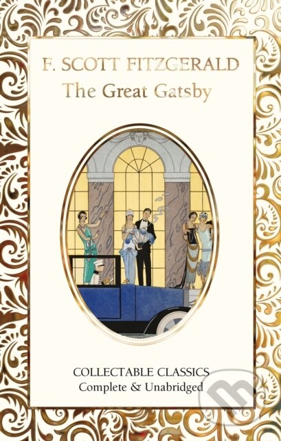 Kniha: The Great Gatsby (F. Scott Fitzgerald). Flame Tree Publishing, 2021 Kniha: The Great Gatsby (F. Scott Fitzgerald). Flame Tree Publishing, 2021