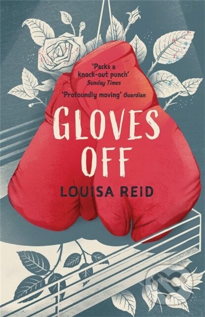 Kniha: Gloves Off (Louisa Reid). Guppy Publishing, 2022 Kniha: Gloves Off (Louisa Reid). Guppy Publishing, 2022