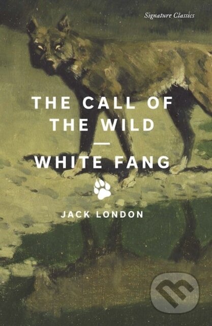 Kniha: The Call of the Wild and White Fang (Jack London). , 2023 Kniha: The Call of the Wild and White Fang (Jack London). , 2023