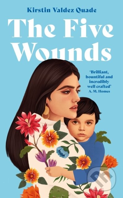 Kniha: The Five Wounds (Kirstin Valdez Quade). Tuskar Rock Press, 2021 Kniha: The Five Wounds (Kirstin Valdez Quade). Tuskar Rock Press, 2021