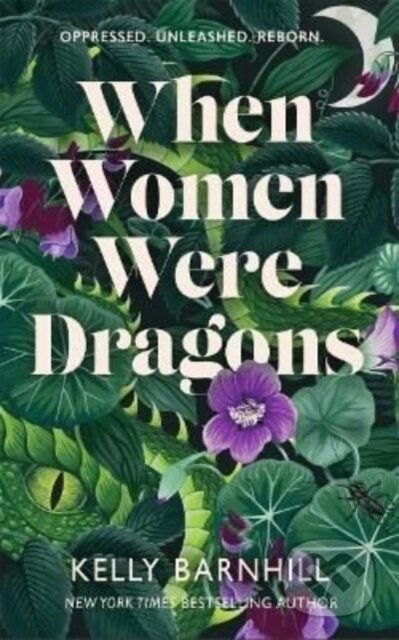 Kniha: When Women Were Dragons (Kelly Barnhill). Hot Key, 2022 Kniha: When Women Were Dragons (Kelly Barnhill). Hot Key, 2022