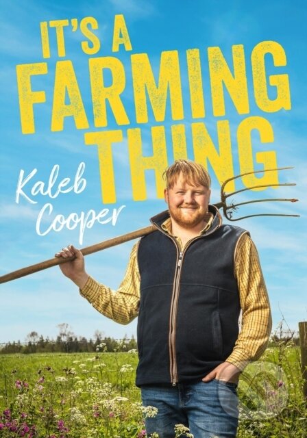 Kniha: The World According to Kaleb (Kaleb Cooper). Quercus, 2025 Kniha: The World According to Kaleb (Kaleb Cooper). Quercus, 2025