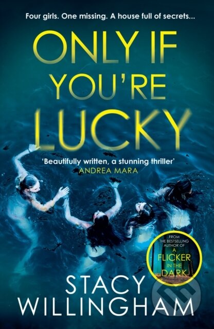 Kniha: Only If You’re Lucky (Stacy Willingham). Hemlock Press, 2024 Kniha: Only If You’re Lucky (Stacy Willingham). Hemlock Press, 2024