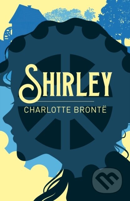 Kniha: Shirley (Charlotte Bronte). Arcturus, 2023 Kniha: Shirley (Charlotte Bronte). Arcturus, 2023