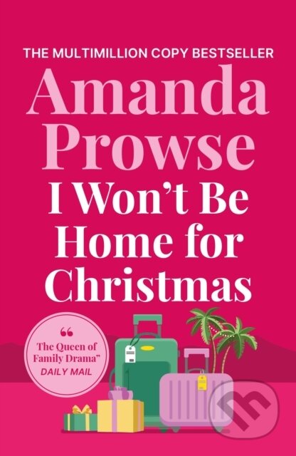 Kniha: I Won't Be Home for Christmas (Amanda Prowse). Aria, 2025 Kniha: I Won't Be Home for Christmas (Amanda Prowse). Aria, 2025