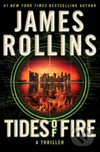 Kniha: Tides of Fire (James Rollins). William Morrow, 2023 Kniha: Tides of Fire (James Rollins). William Morrow, 2023