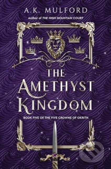 Kniha: The Amethyst Kingdom (A.K. Mulford). HarperCollins, 2024 Kniha: The Amethyst Kingdom (A.K. Mulford). HarperCollins, 2024