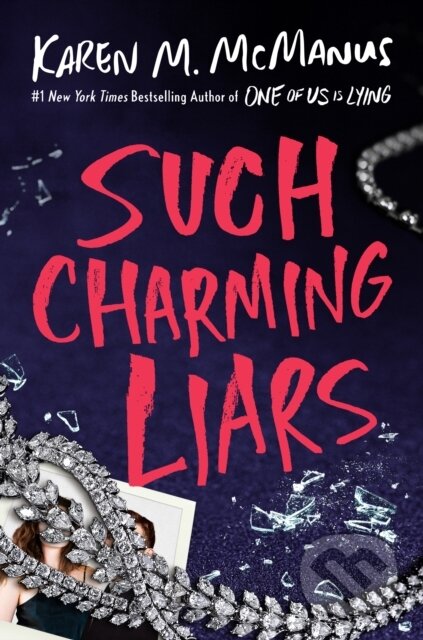 Kniha: Such Charming Liars (Karen M. Mcmanus). , 2024 Kniha: Such Charming Liars (Karen M. Mcmanus). , 2024