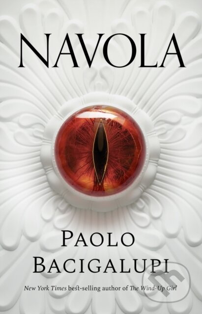 Kniha: Navola (Paolo Bacigalupi). Head of Zeus, 2024 Kniha: Navola (Paolo Bacigalupi). Head of Zeus, 2024