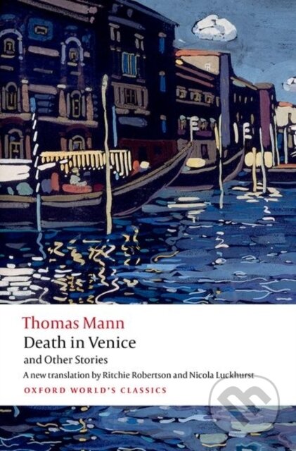 Kniha: Death in Venice and Other Stories (Thomas Mann). Oxford University Press, 2026 Kniha: Death in Venice and Other Stories (Thomas Mann). Oxford University Press, 2026