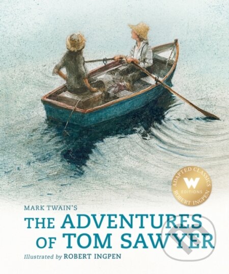 Kniha: The Adventures of Tom Sawyer (Mark Twain). Welbeck, 2022 Kniha: The Adventures of Tom Sawyer (Mark Twain). Welbeck, 2022