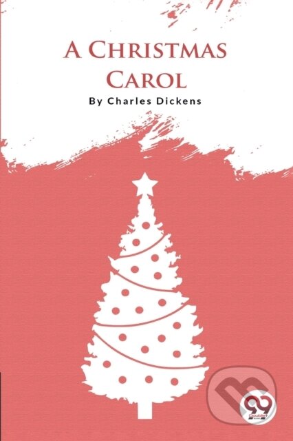 Kniha: A Christmas Carol (Charles Dickens). Double 9 Books LLP, 2022 Kniha: A Christmas Carol (Charles Dickens). Double 9 Books LLP, 2022
