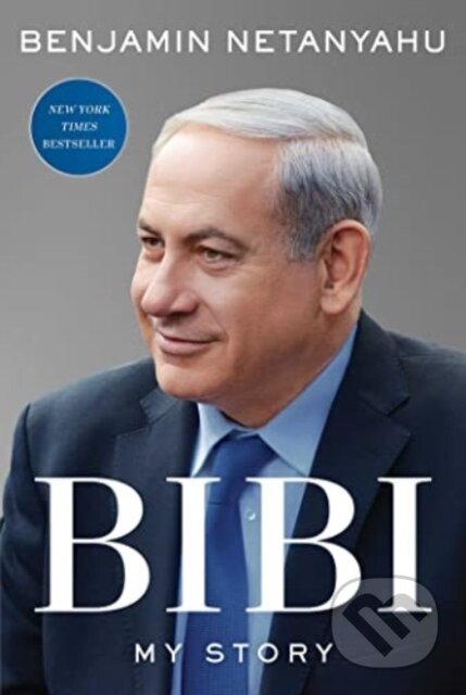 Kniha: Bibi (Benjamin Netanyahu). Threshold Editions, 2023 Kniha: Bibi (Benjamin Netanyahu). Threshold Editions, 2023