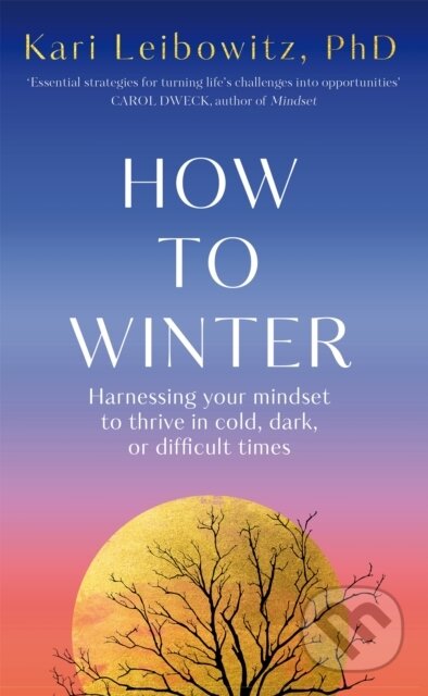 Kniha: How to Winter (Kari Leibowitz). Bluebird, 2024 Kniha: How to Winter (Kari Leibowitz). Bluebird, 2024