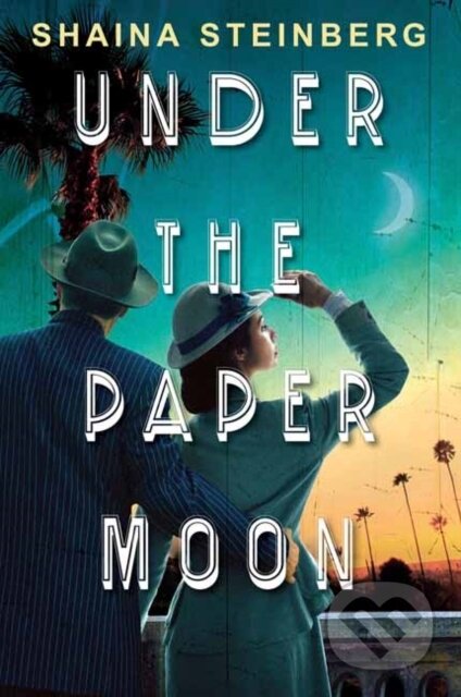 Kniha: Under the Paper Moon (Shaina Steinberg). Kensington Publishing Corporation, 2025 Kniha: Under the Paper Moon (Shaina Steinberg). Kensington Publishing Corporation, 2025