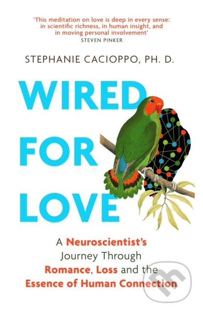 Kniha: Wired For Love (Stephanie Cacioppo). Robinson, 2022 Kniha: Wired For Love (Stephanie Cacioppo). Robinson, 2022