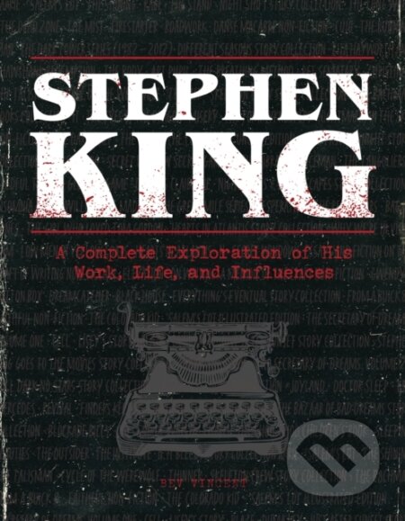 Kniha: Stephen King (Bev Vincent). , 2022 Kniha: Stephen King (Bev Vincent). , 2022