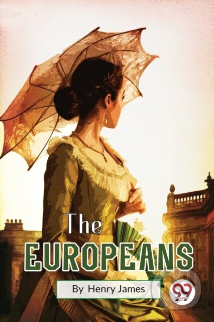 Kniha: The Europeans (Henry James). Double 9 Books LLP, 2022 Kniha: The Europeans (Henry James). Double 9 Books LLP, 2022